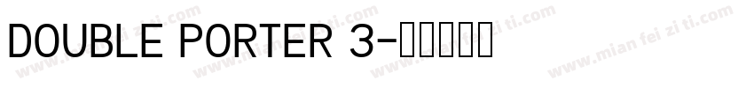Double Porter 3字体转换
